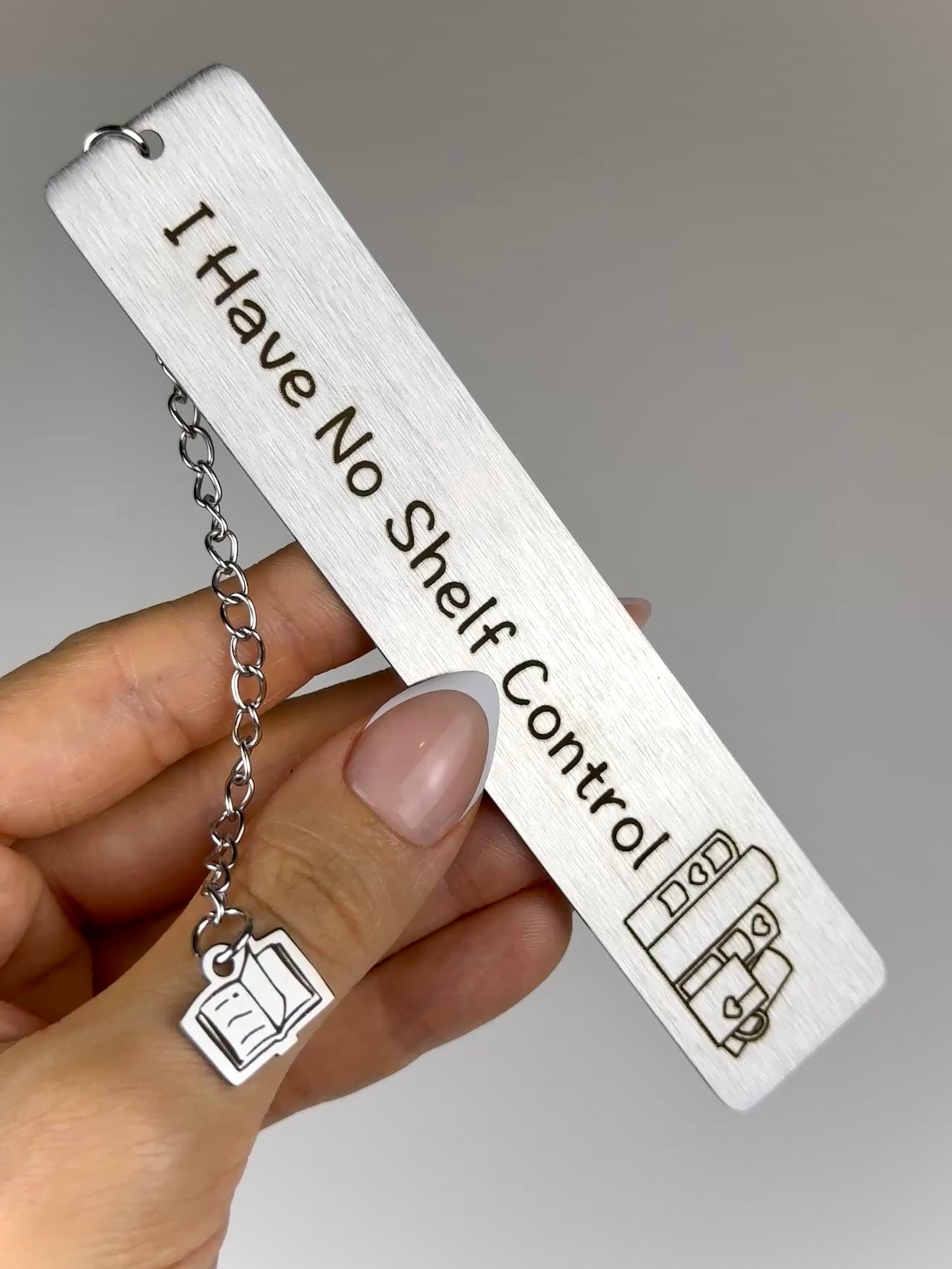 I Have No Shelf Control - Metal Bookmark