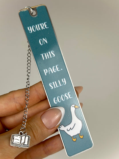 You're on this page, Silly Goose - Metal Bookmark