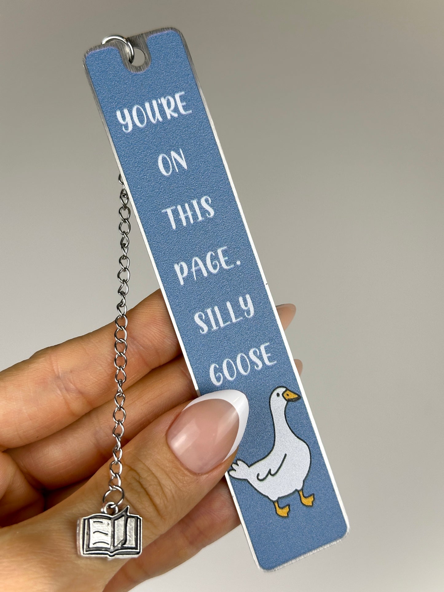 You're on this page, Silly Goose - Metal Bookmark