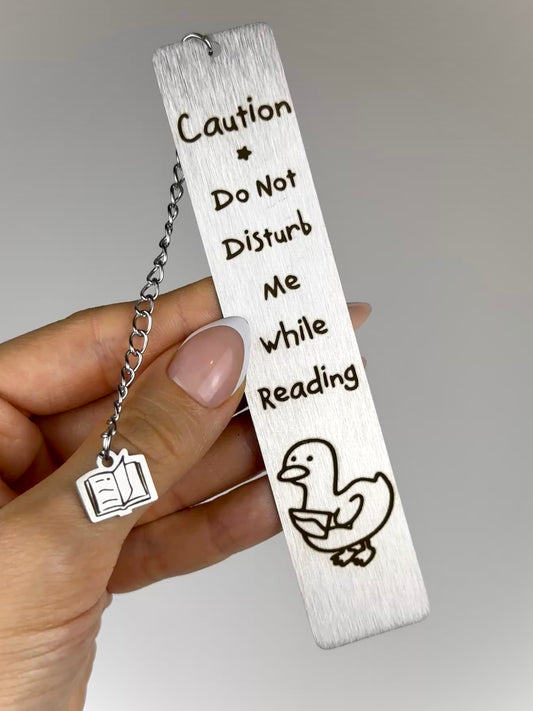 Caution, Do Not Disturb Me while Reading - Metal Bookmark